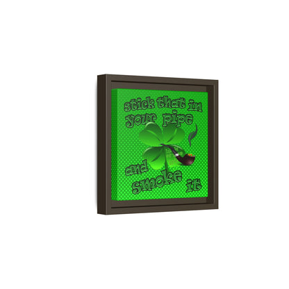 stick that in your pipe and smoke it - framed canvas art (logo green)