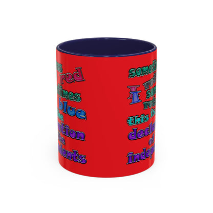 declaration of the independents - Accent Mug (red)