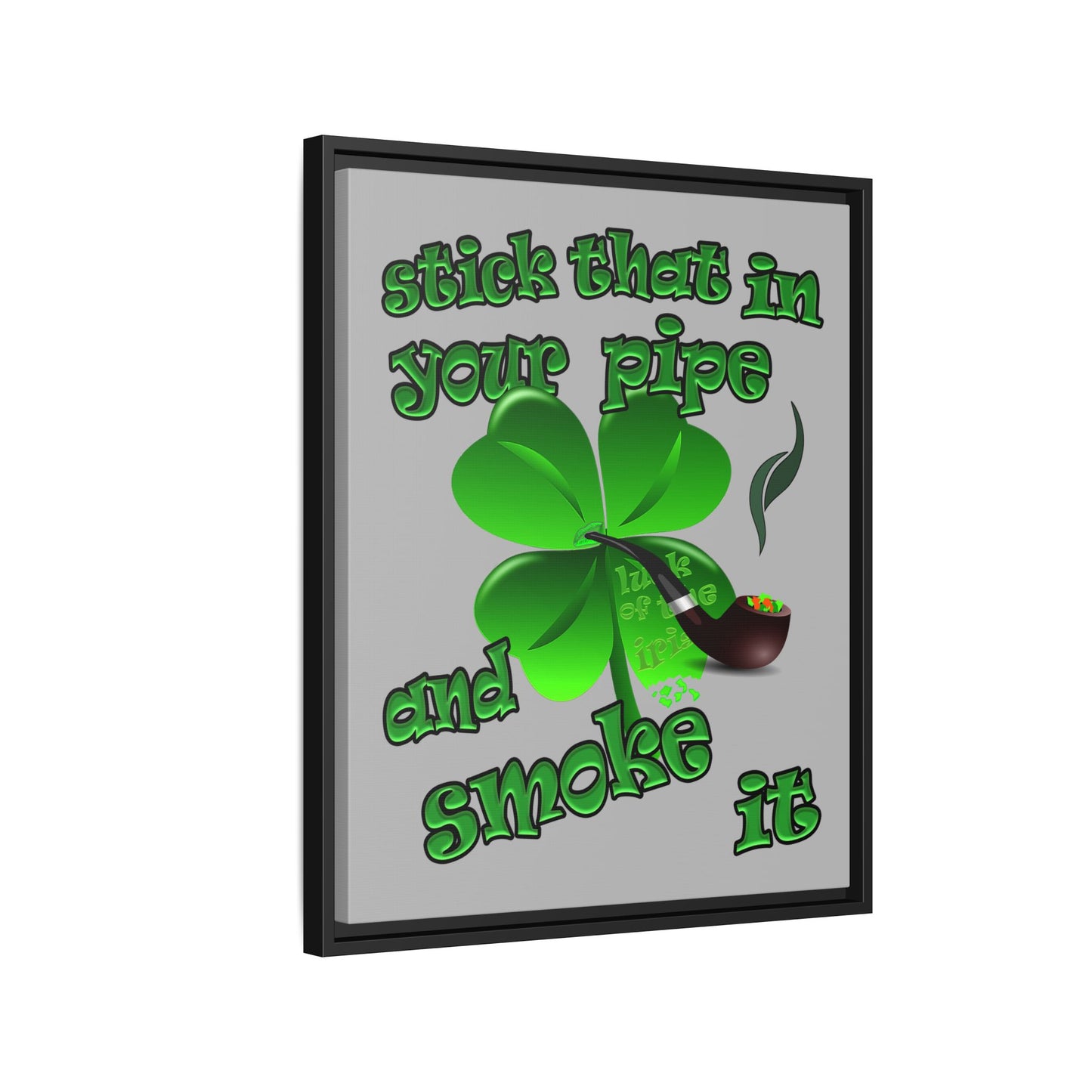 stick that in your pipe and smoke it - framed canvas art (light grey)