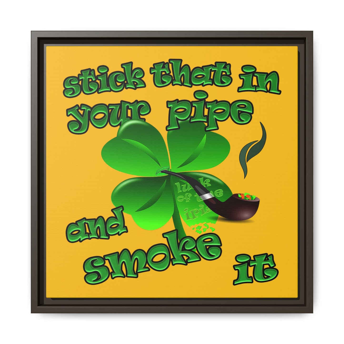 stick that in your pipe and smoke it - framed canvas art (yellow)