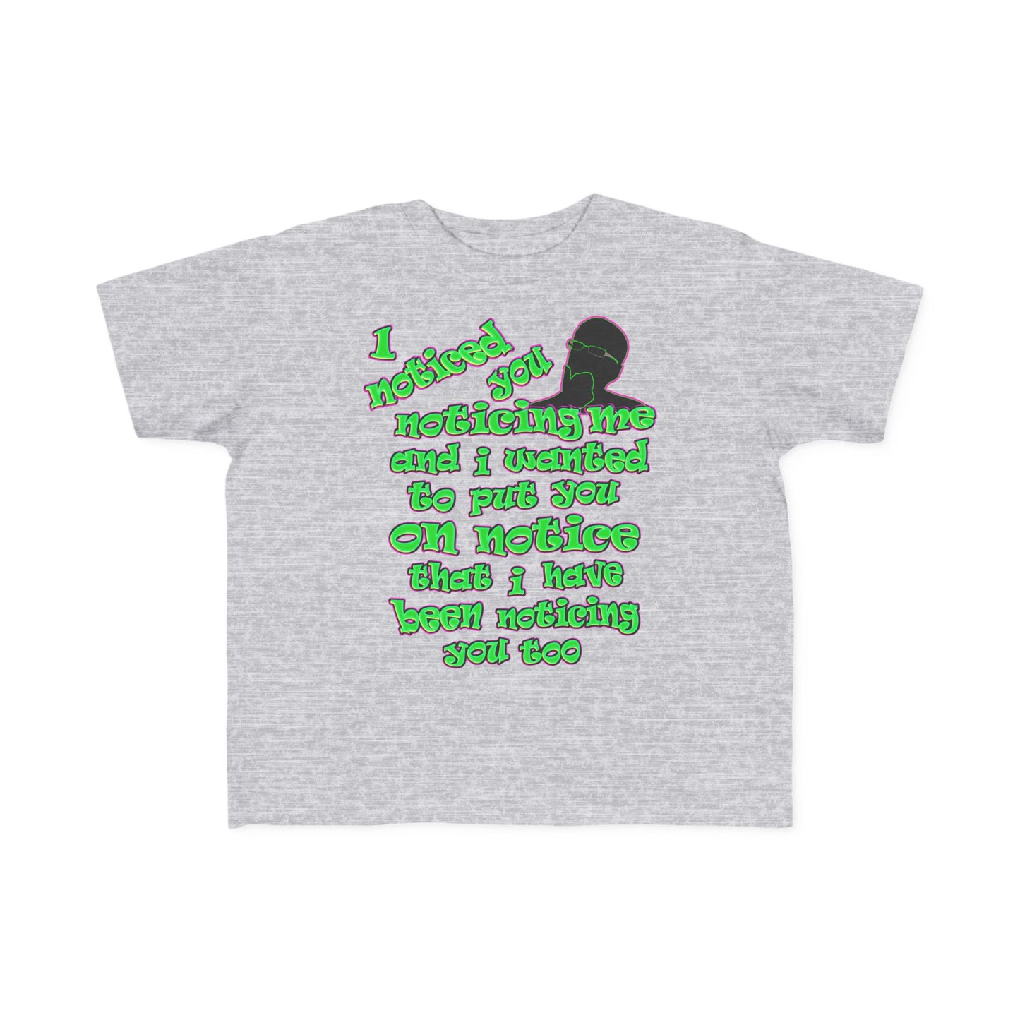noticed you noticing - Toddler's Fine Jersey Tee
