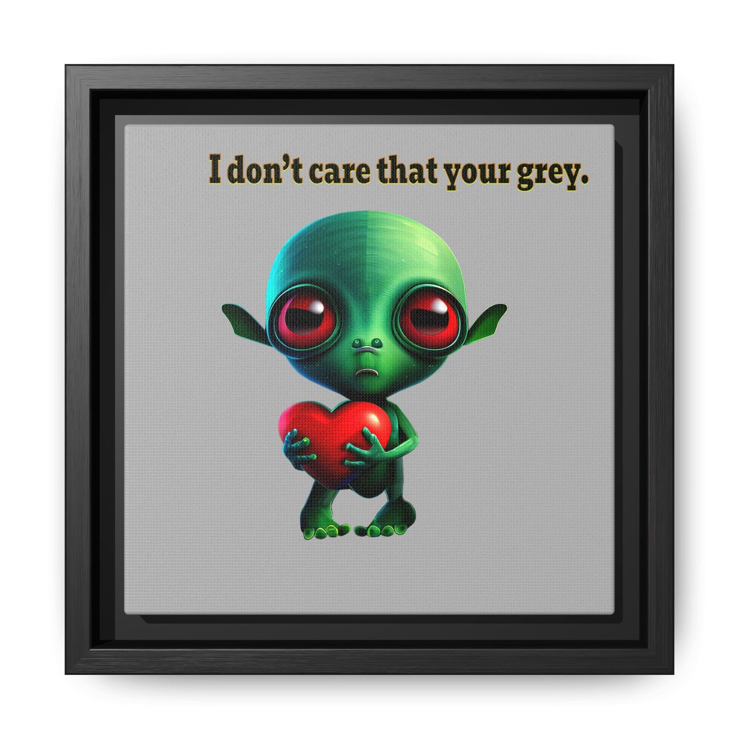 I don't care that your grey - framed canvas art (light grey)