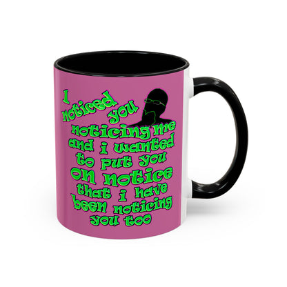 noticed you noticing - Accent Mug (light pink)