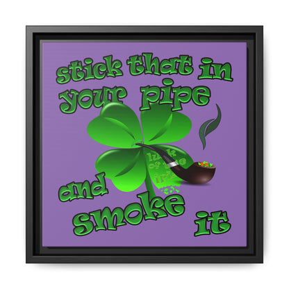 stick that in your pipe and smoke it - framed canvas art (light purple)