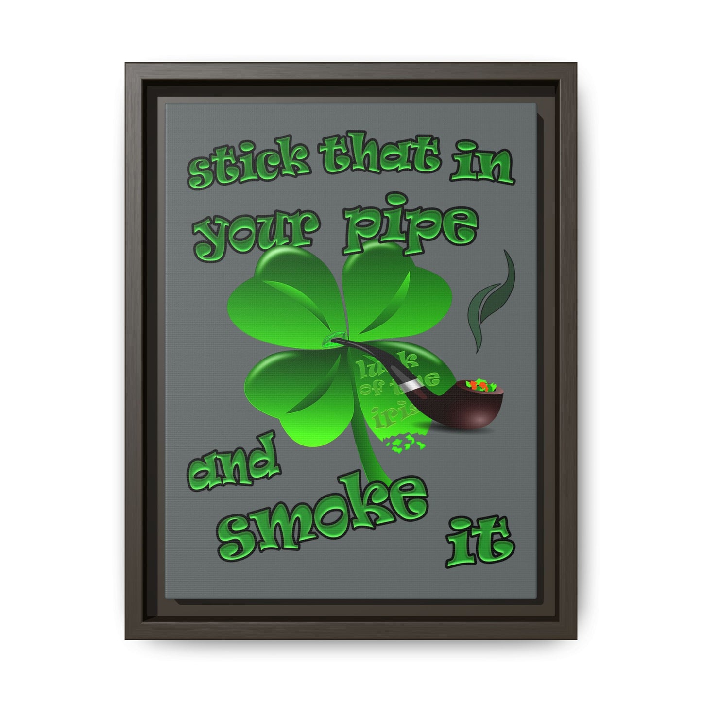 stick that in your pipe and smoke it - framed canvas art (dark grey)