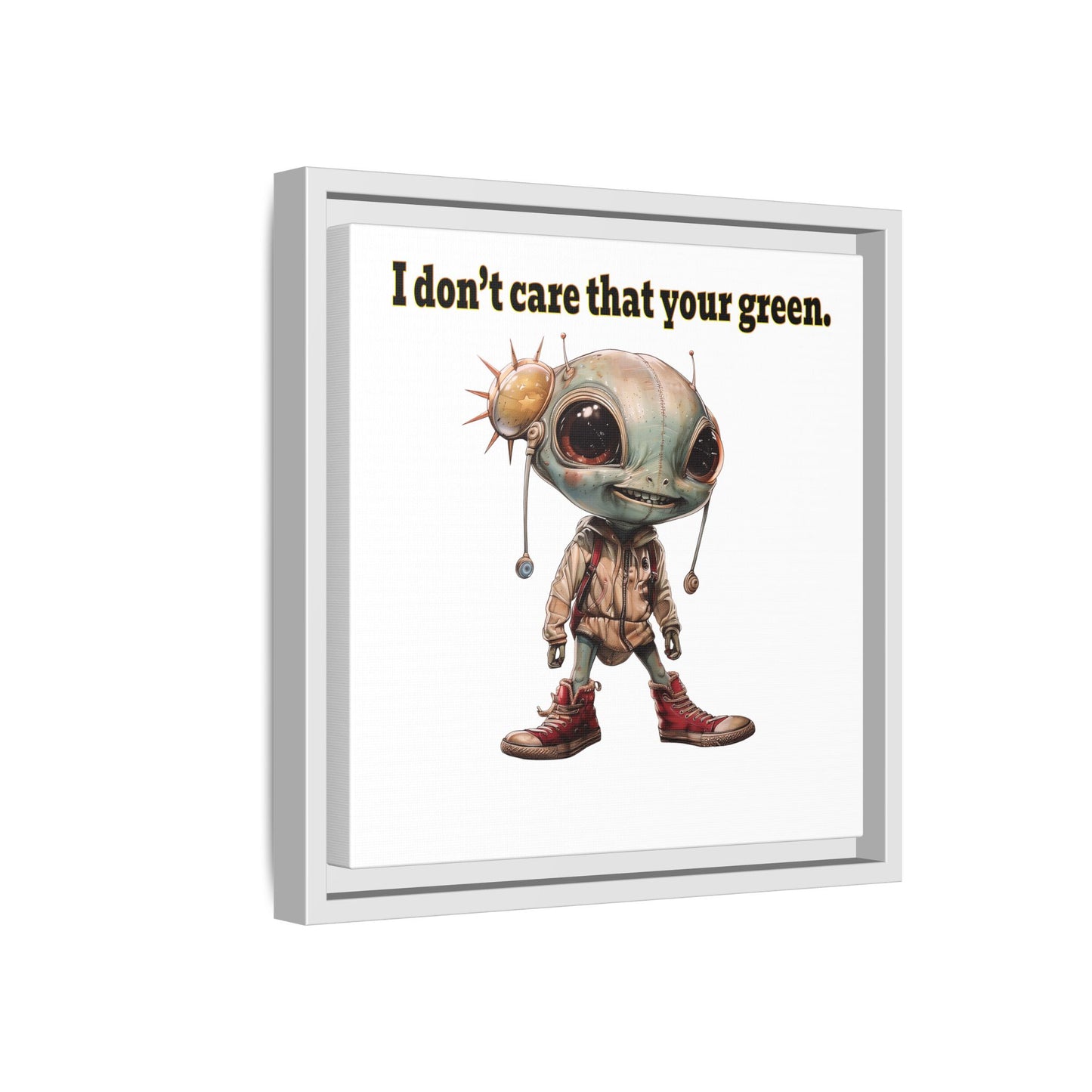 I don't care that your green - framed canvas art