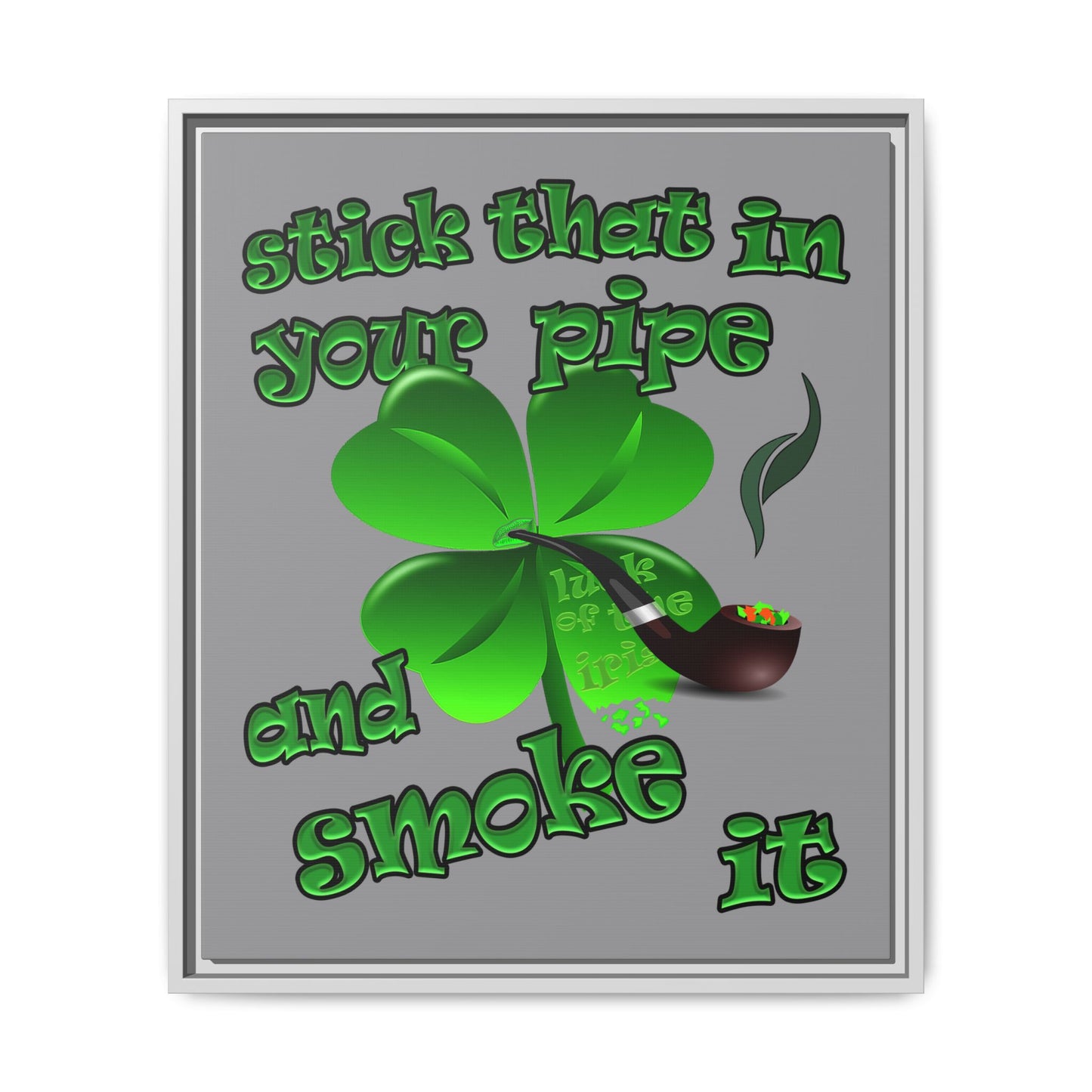stick that in your pipe and smoke it - framed canvas art (grey)