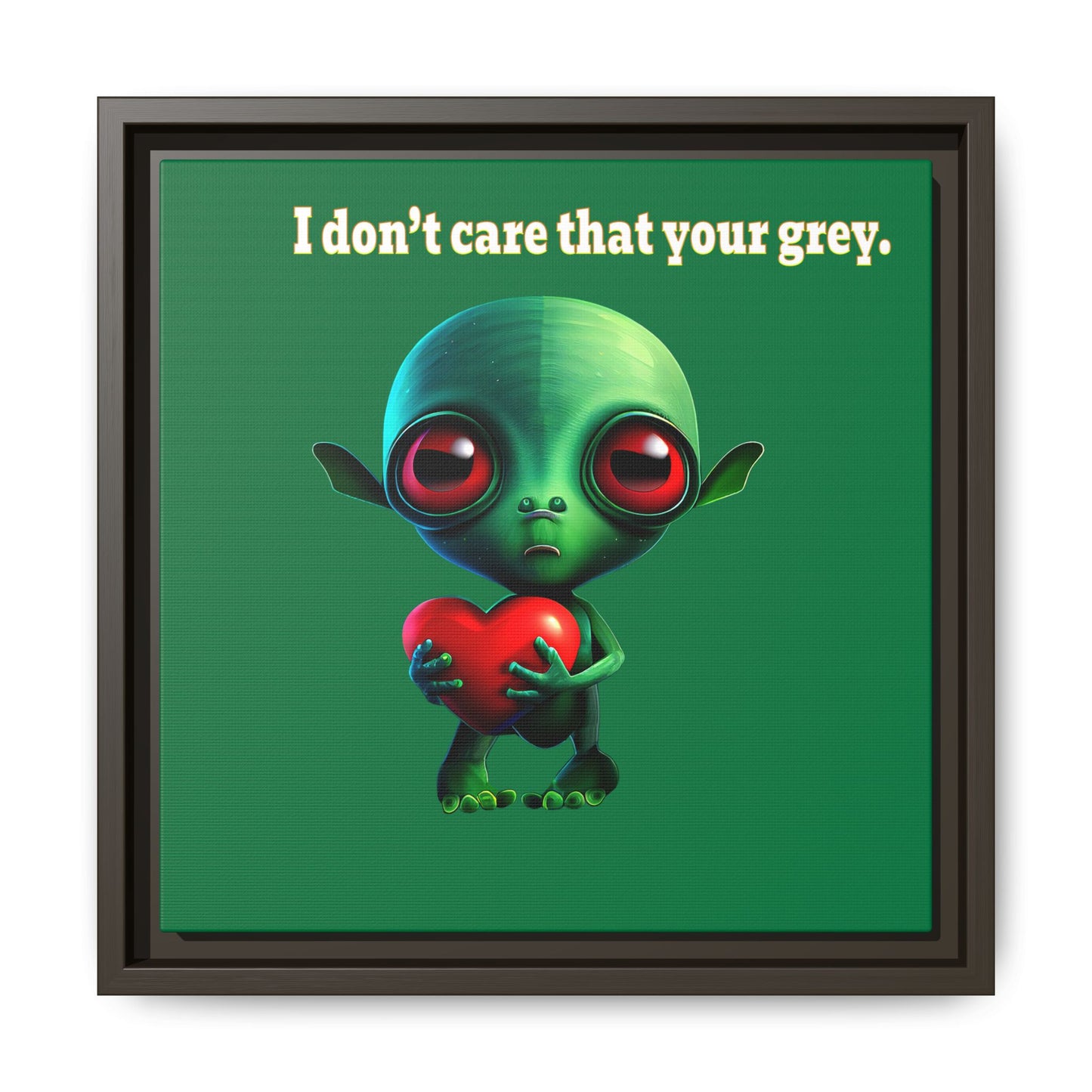 I don't care that your grey - framed canvas art (dark green)