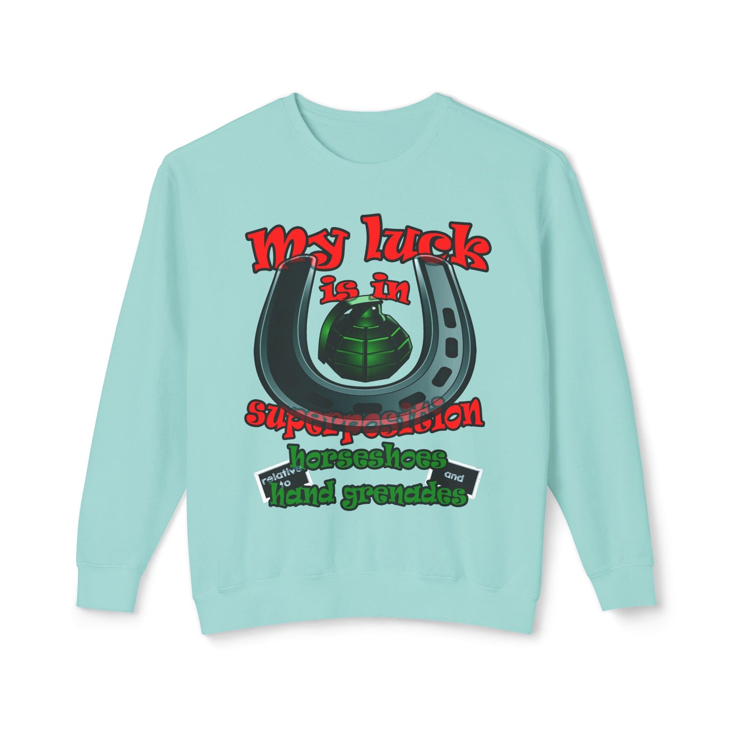 my luck - Unisex Lightweight Crewneck Sweatshirt
