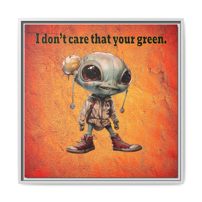 I don't care that your green - framed canvas art (burnt orange)