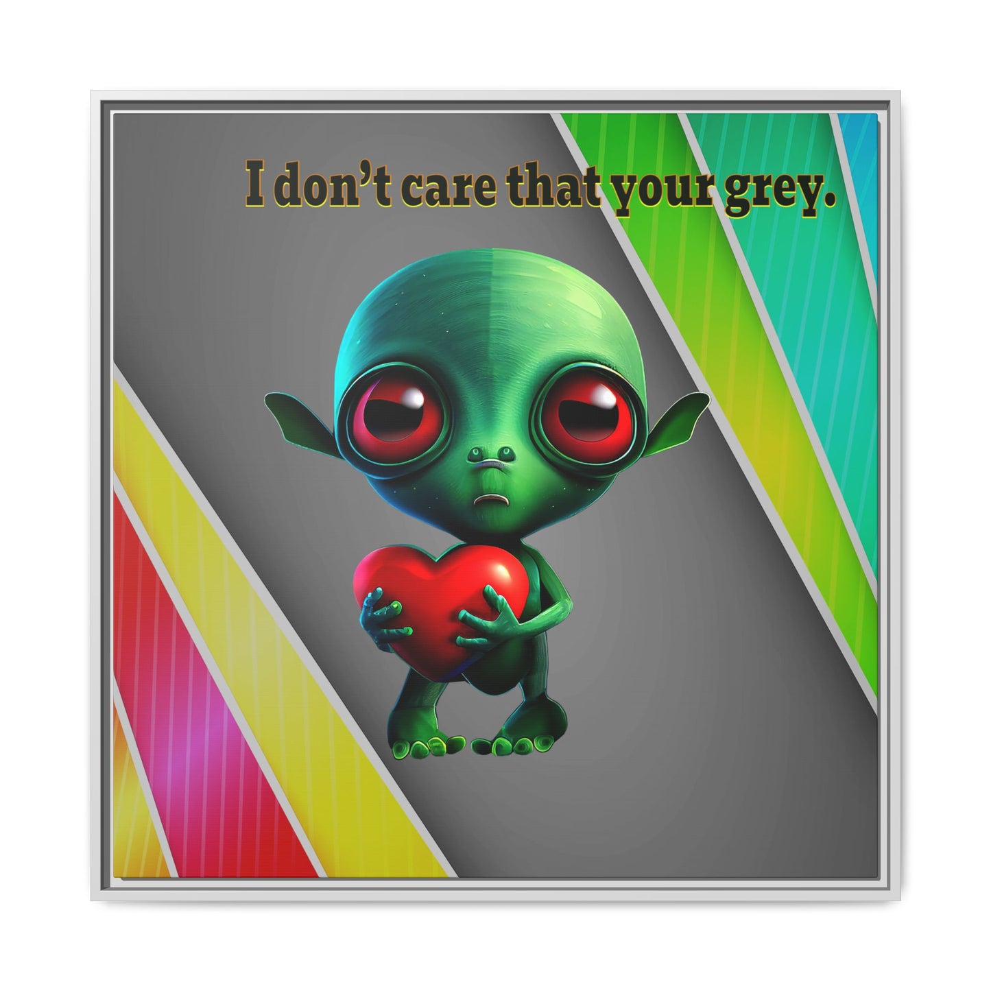I don't care that your grey - framed canvas art (rainbow split)