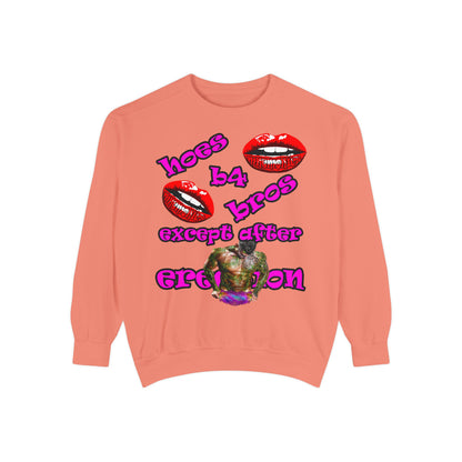 hoes b4 bros - Unisex Garment-Dyed Sweatshirt