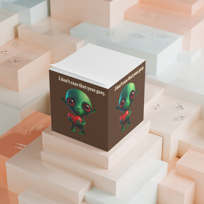 I don't care that your grey - note cube (brown)