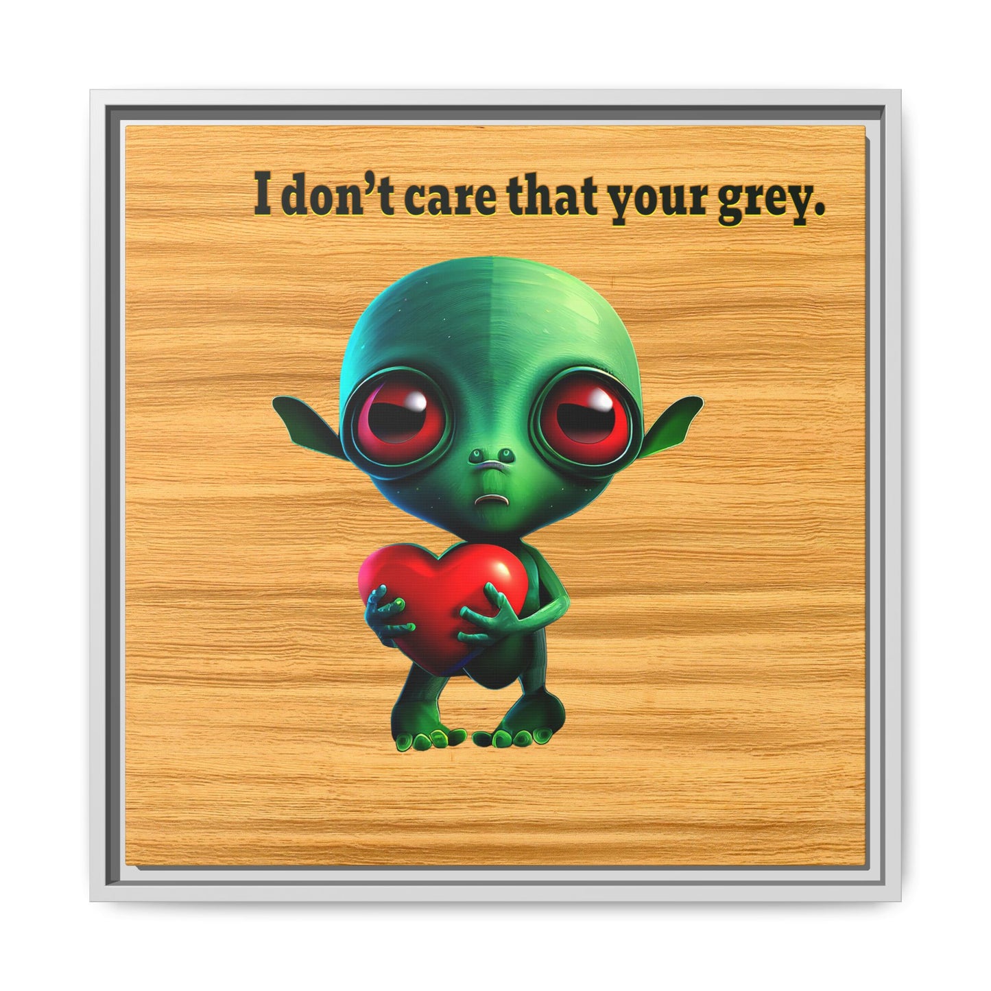 I don't care that your grey - framed canvas art (butterscotch wood finish)