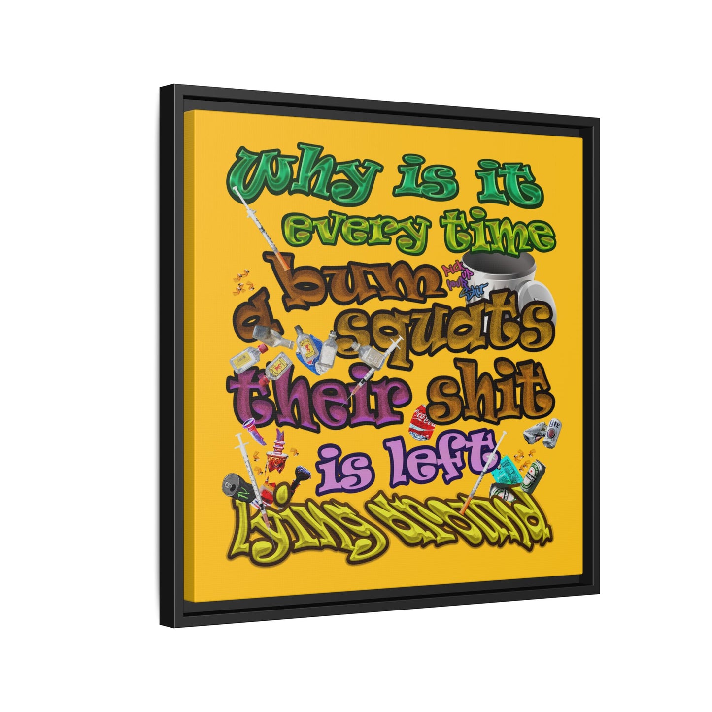 the bum's shit - framed canvas art (yellow)
