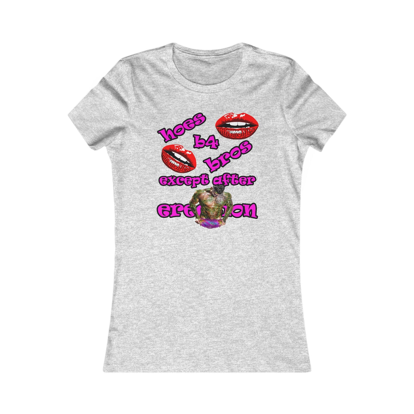 hoes b4 bros - Women's Favorite Tee