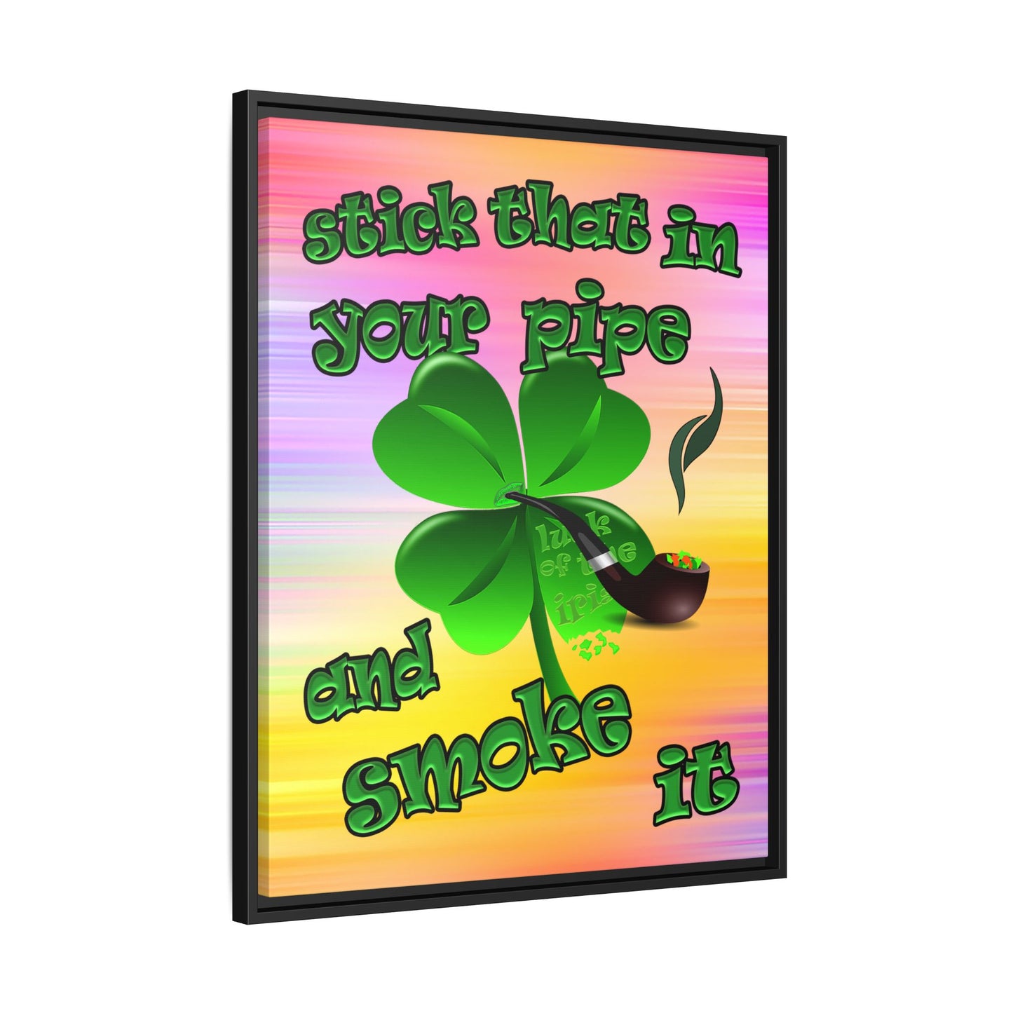stick that in your pipe and smoke it - framed canvas art (color blur)