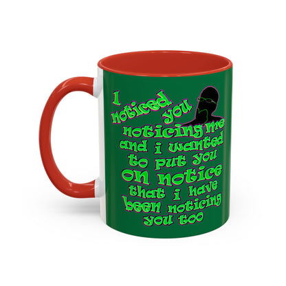noticed you noticing - Accent Mug (dark green)