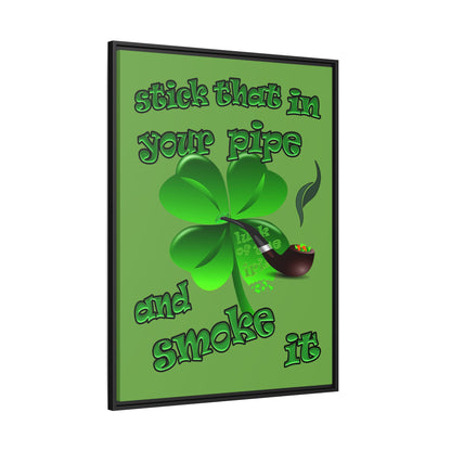 stick that in your pipe and smoke it - framed canvas art (green)