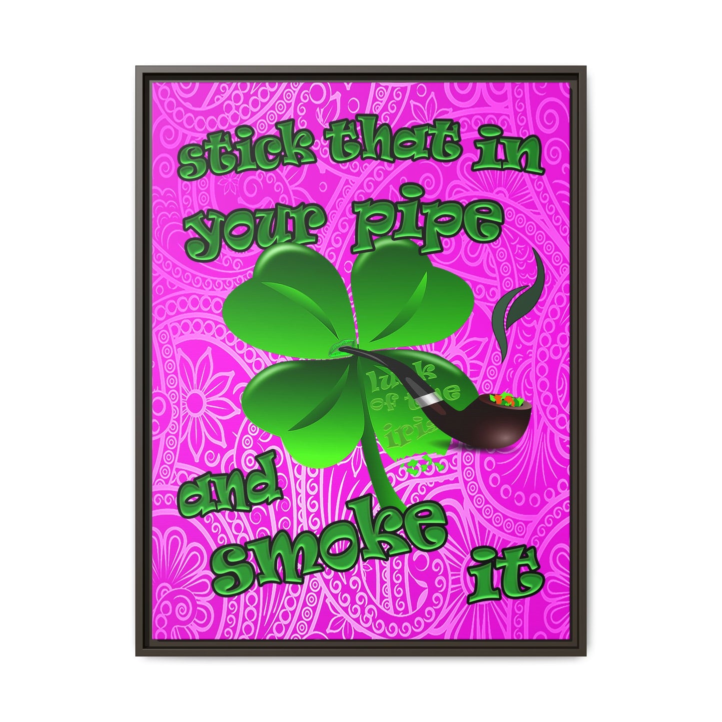 stick that in your pipe and smoke it - framed canvas art (pink swirl)