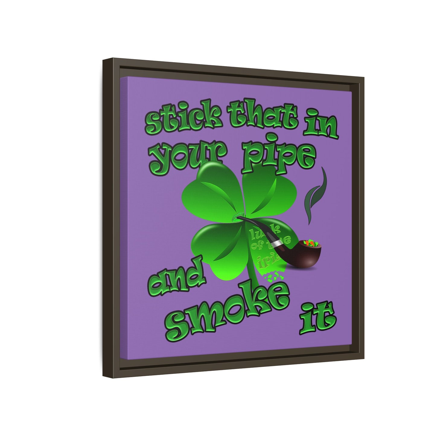 stick that in your pipe and smoke it - framed canvas art (light purple)