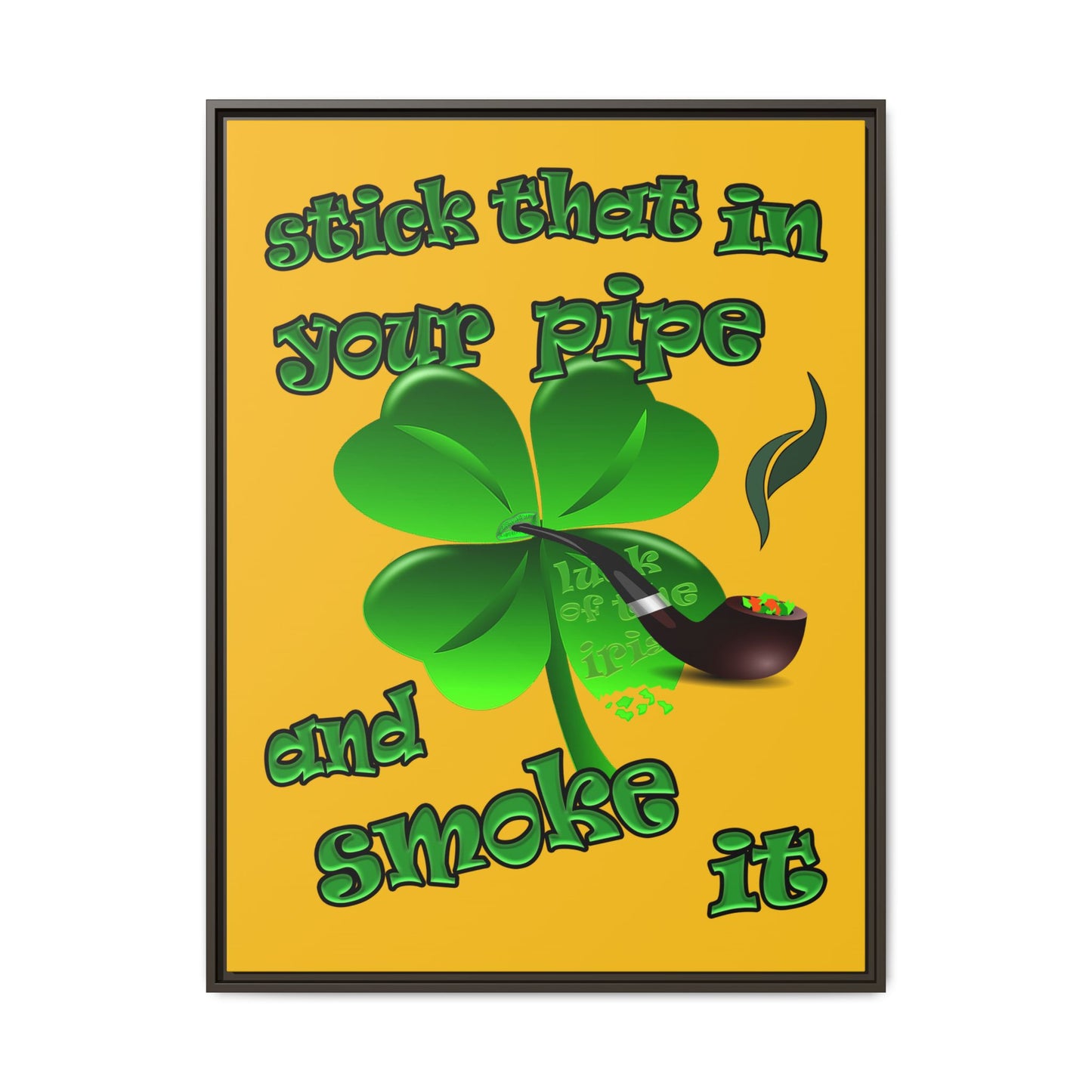 stick that in your pipe and smoke it - framed canvas art (yellow)
