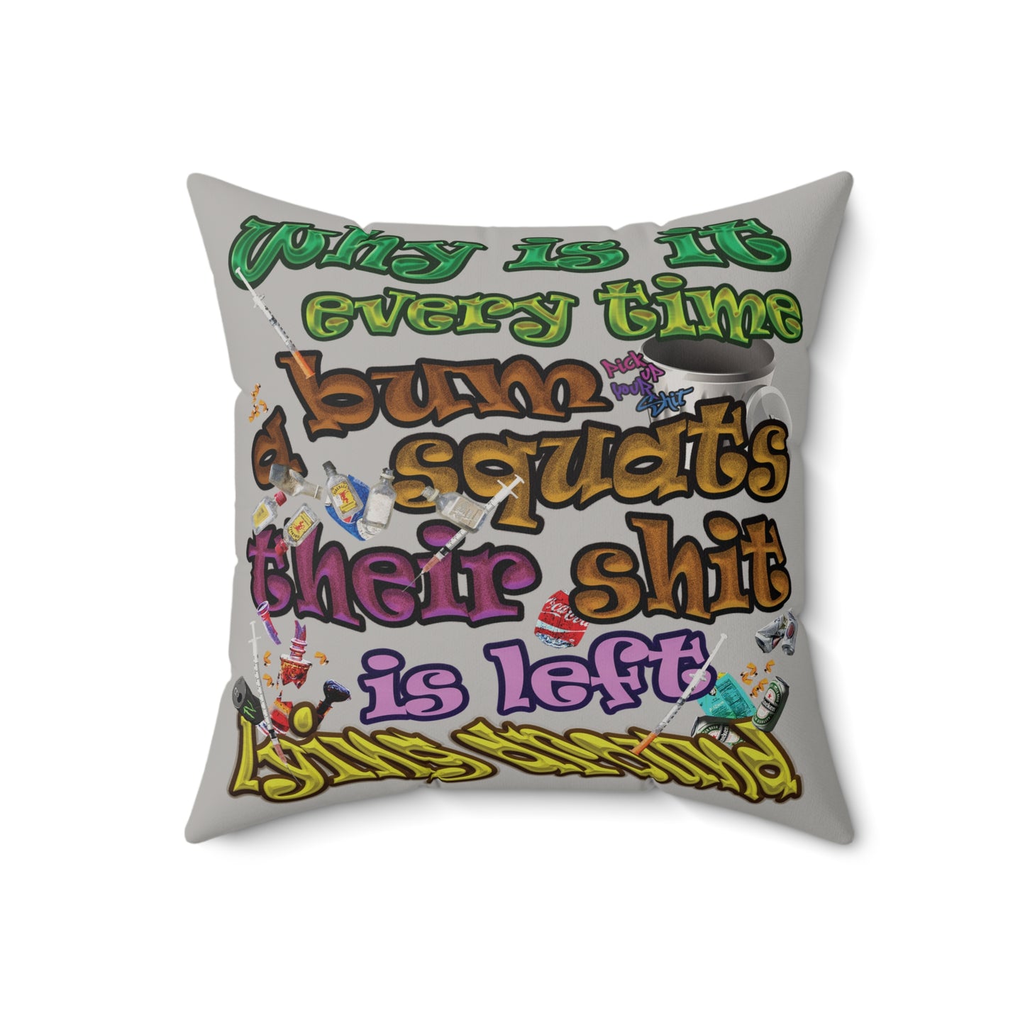 the bum's shit - Faux Suede Square Pillow - (light grey)