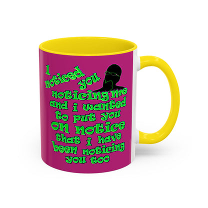 noticed you noticing - Accent Mug (pink)