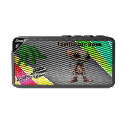 I don't care that your green - Jabba Bluetooth Speaker (rainbow split)