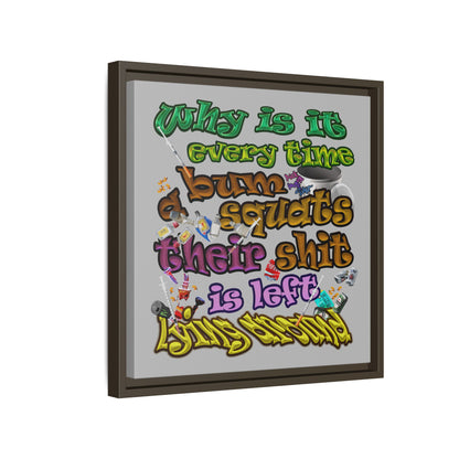 the bum's shit - framed canvas art (light grey)