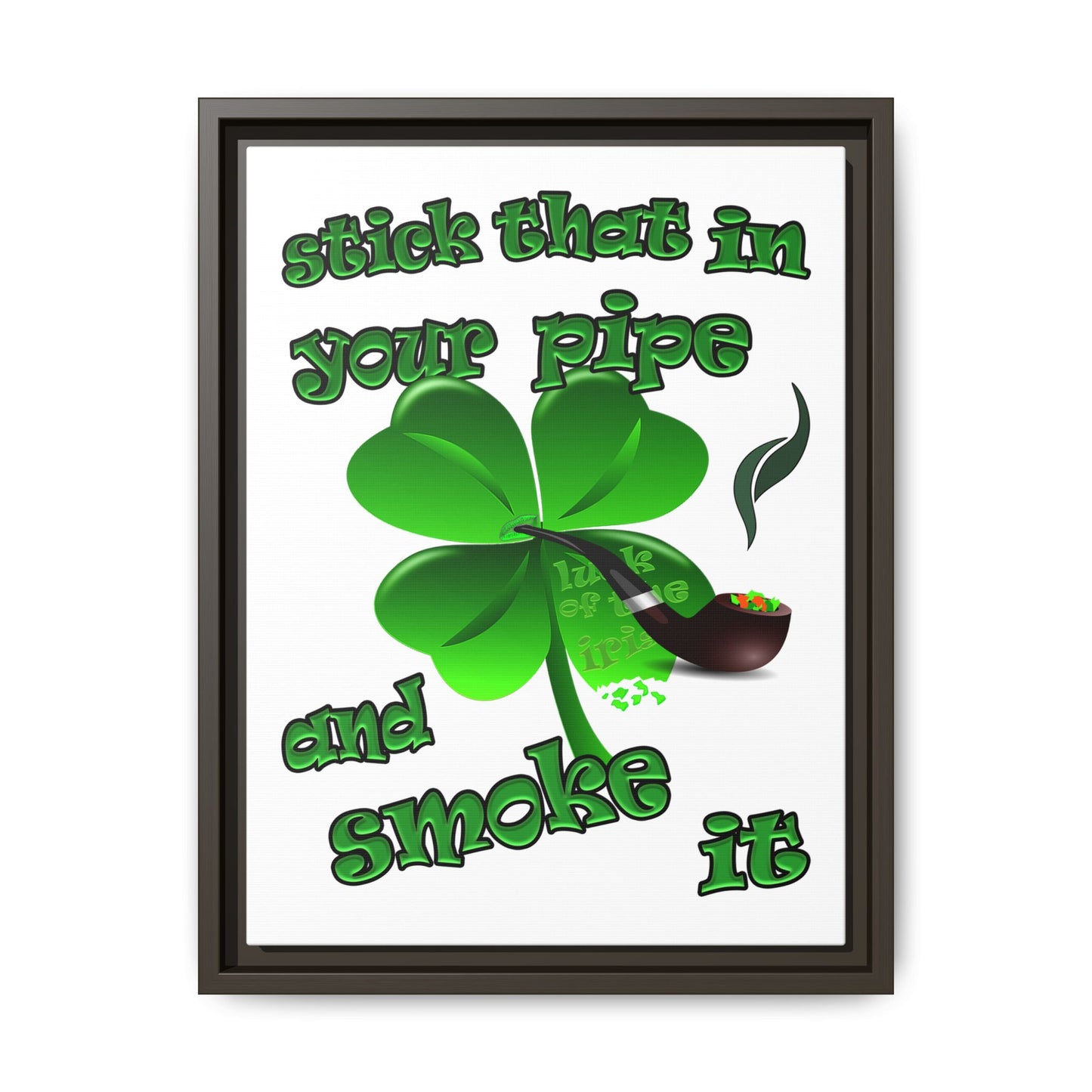stick that in your pipe and smoke it - framed canvas art (white)