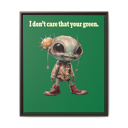 I don't care that your green - framed canvas art (dark green)