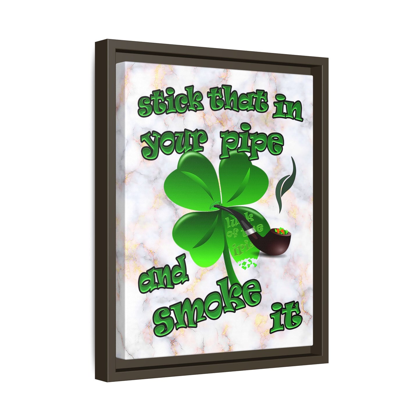 stick that in your pipe and smoke it - framed canvas art (white marble)