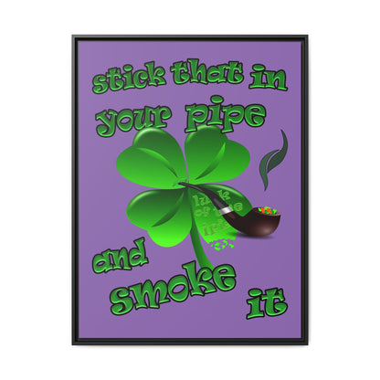 stick that in your pipe and smoke it - framed canvas art (light purple)