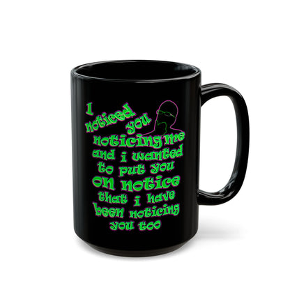noticed you noticing - Black Mug (black)