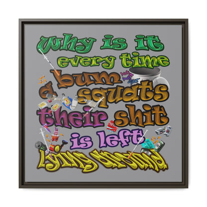 the bum's shit - framed canvas art (grey)