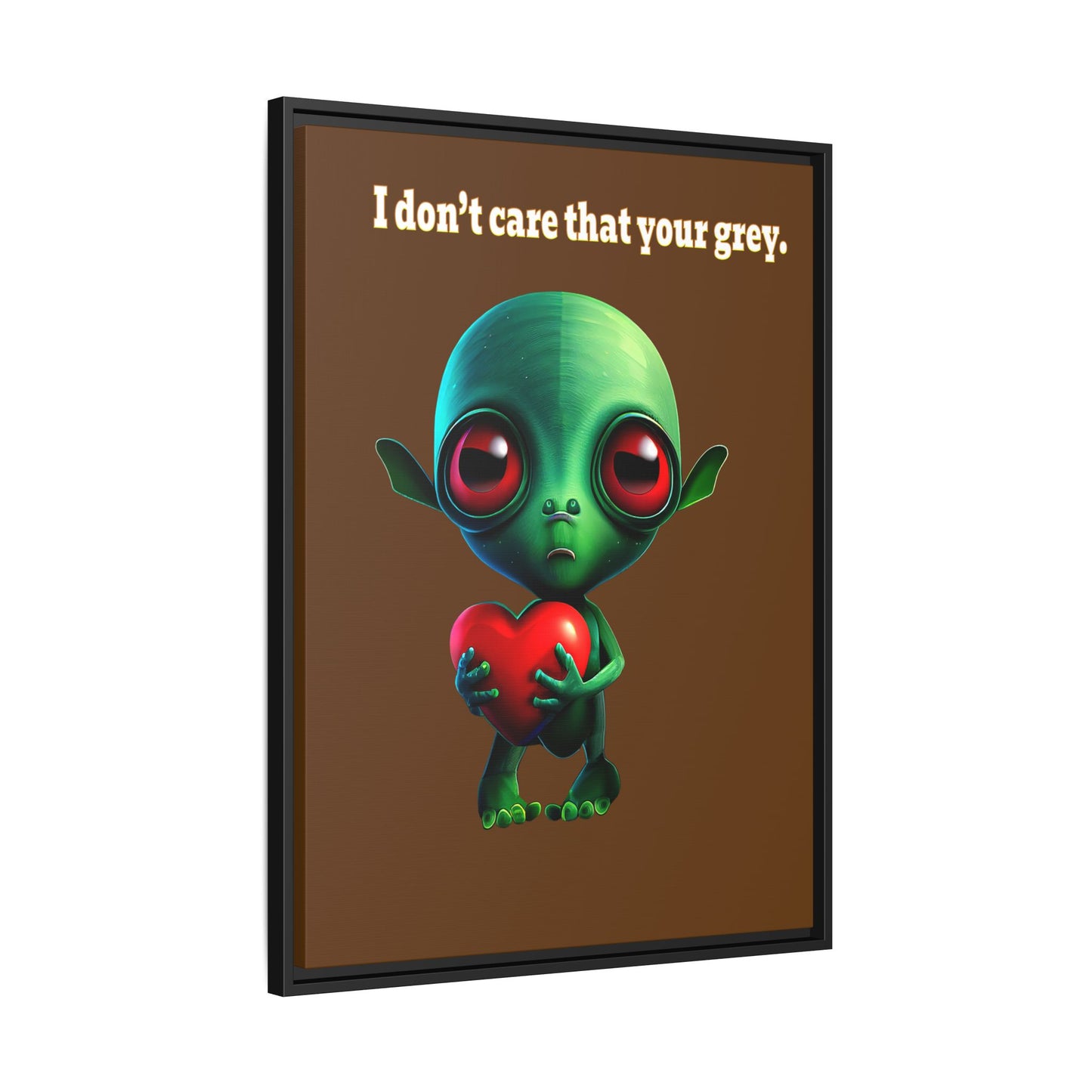 I don't care that your grey - framed canvas art (brown)