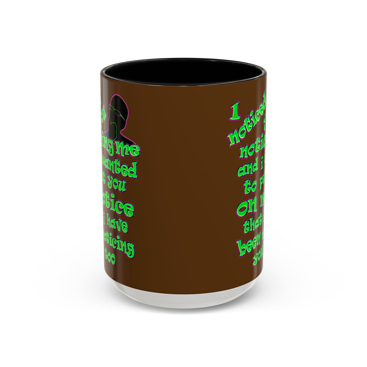 noticed you noticing - Accent Mug (brown)