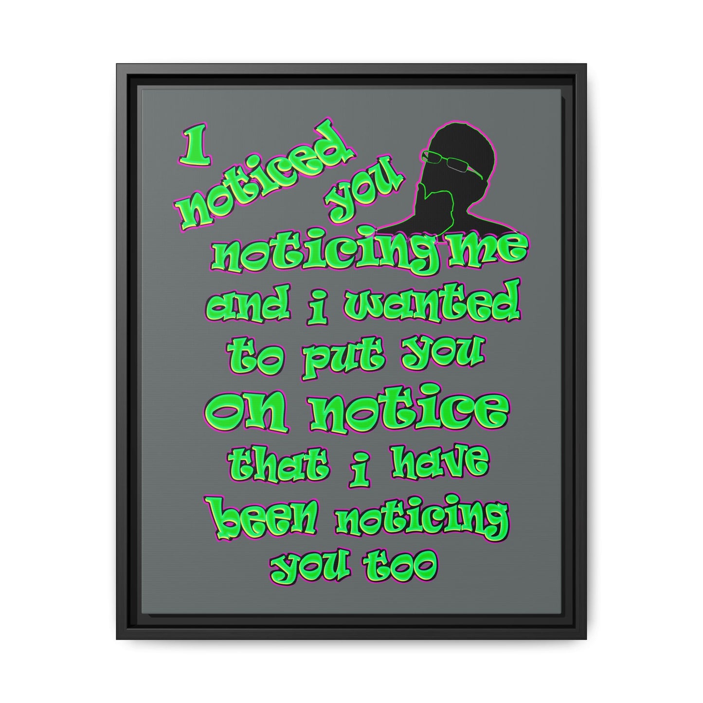 noticed you noticing - framed canvas art (dark grey)