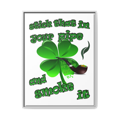 stick that in your pipe and smoke it - framed canvas art (white)