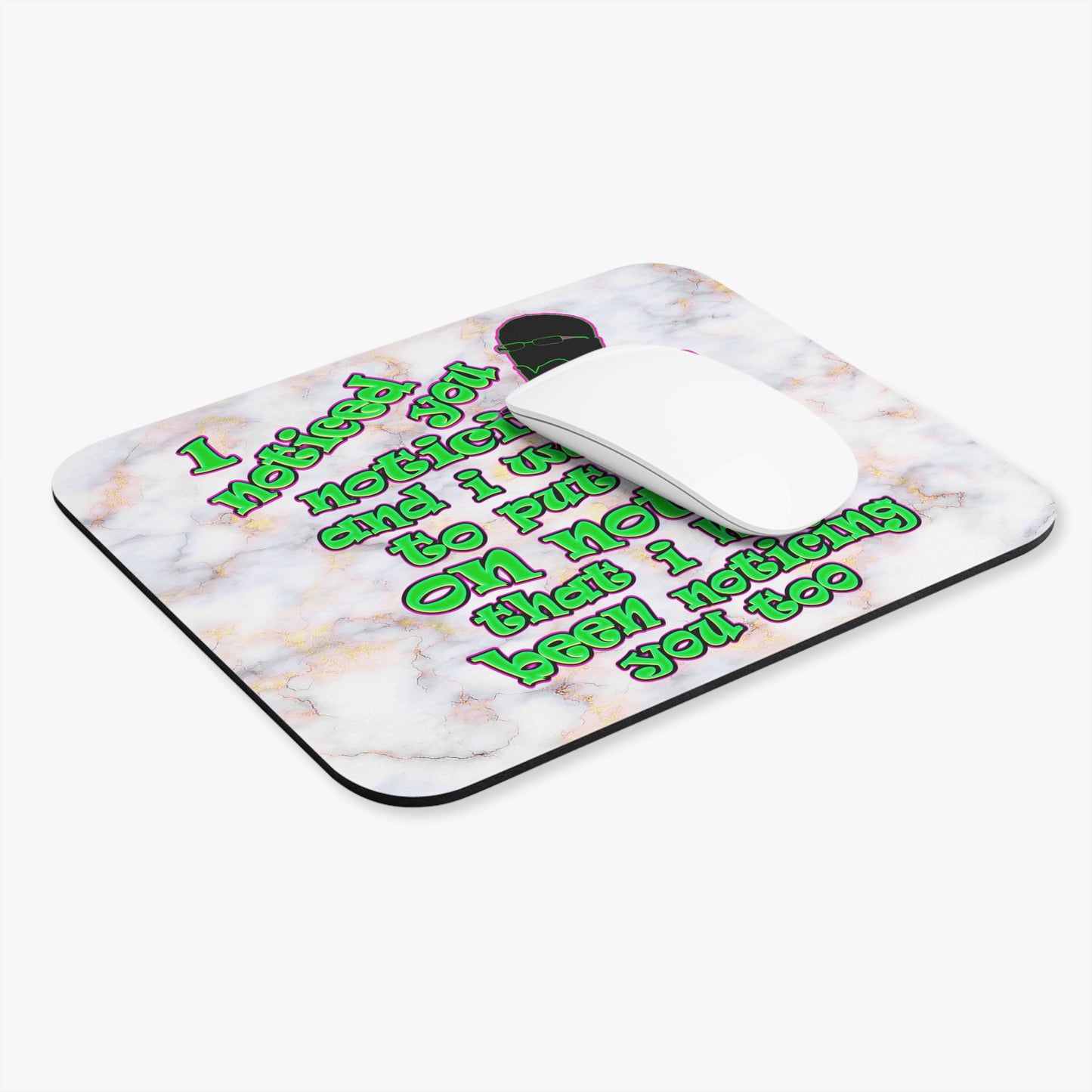 noticed you noticing - Mouse Pad (Rectangle) (white marble)