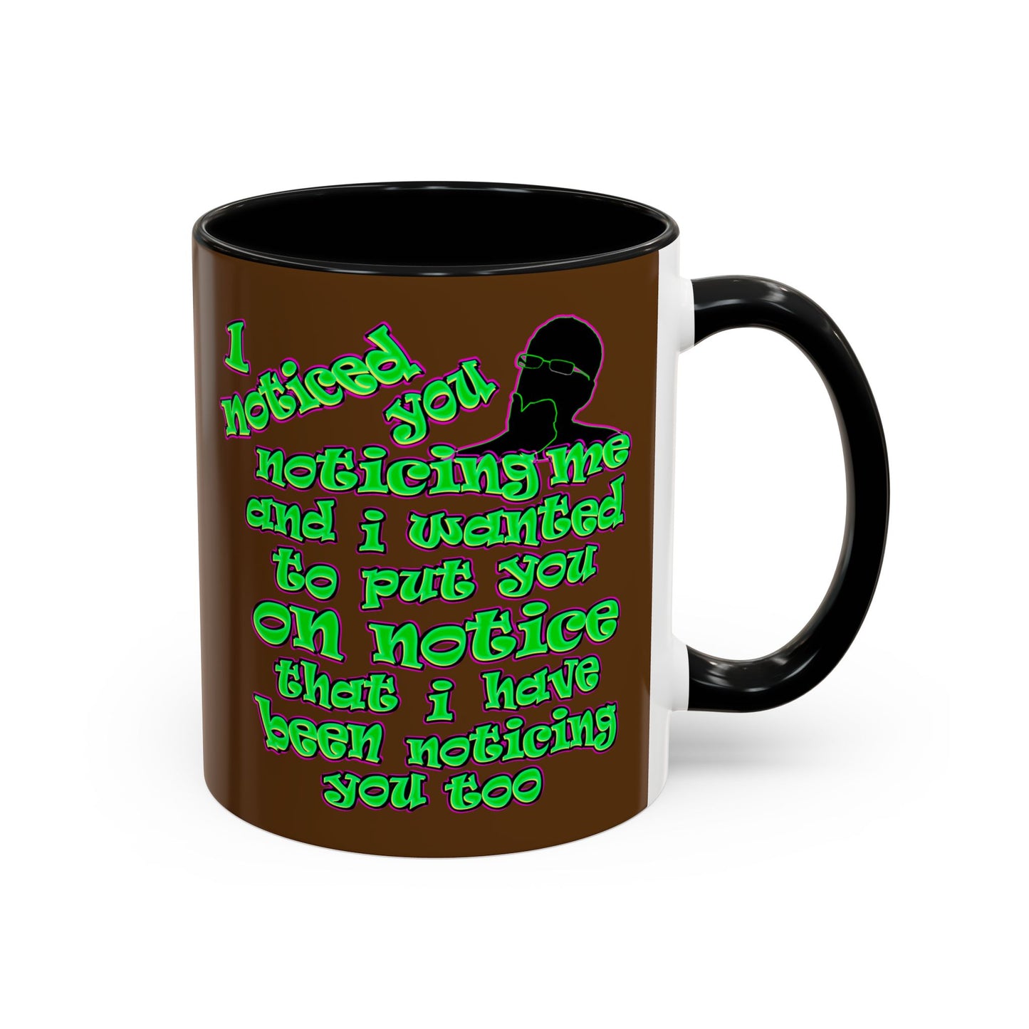 noticed you noticing - Accent Mug (brown)