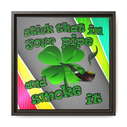 stick that in your pipe and smoke it - framed canvas art (rainbow split)