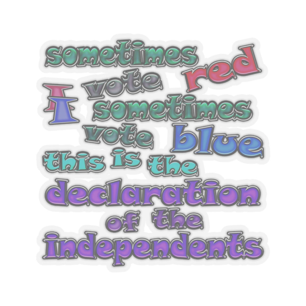 declaration of the independents - Kiss-Cut Stickers