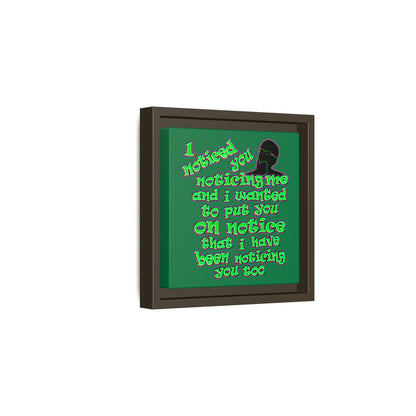noticed you noticing - framed canvas art (dark green)