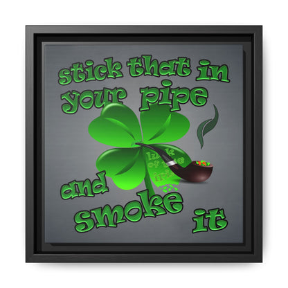 stick that in your pipe and smoke it - framed canvas art (grey-light grey)