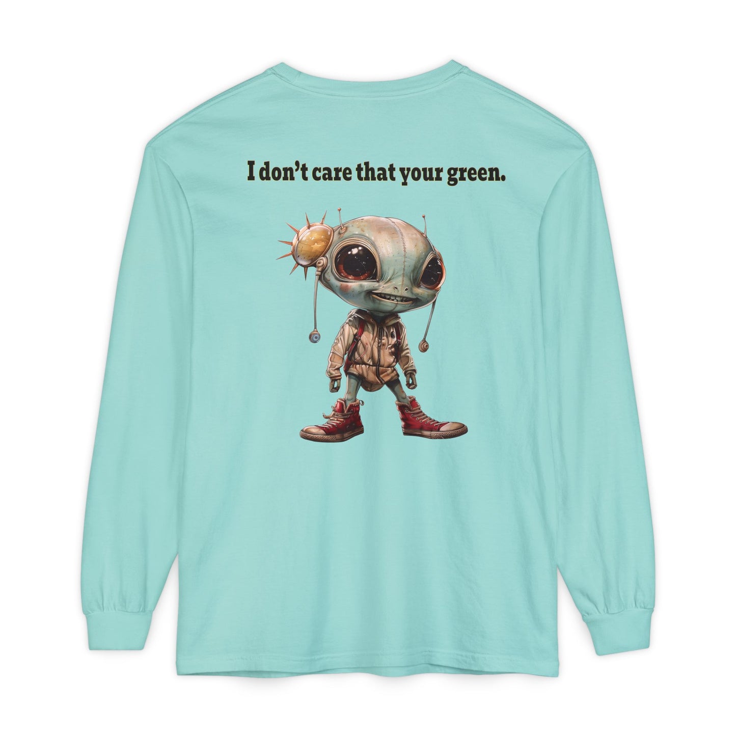 I don't care that your grey - Unisex Garment-dyed Long Sleeve T-Shirt