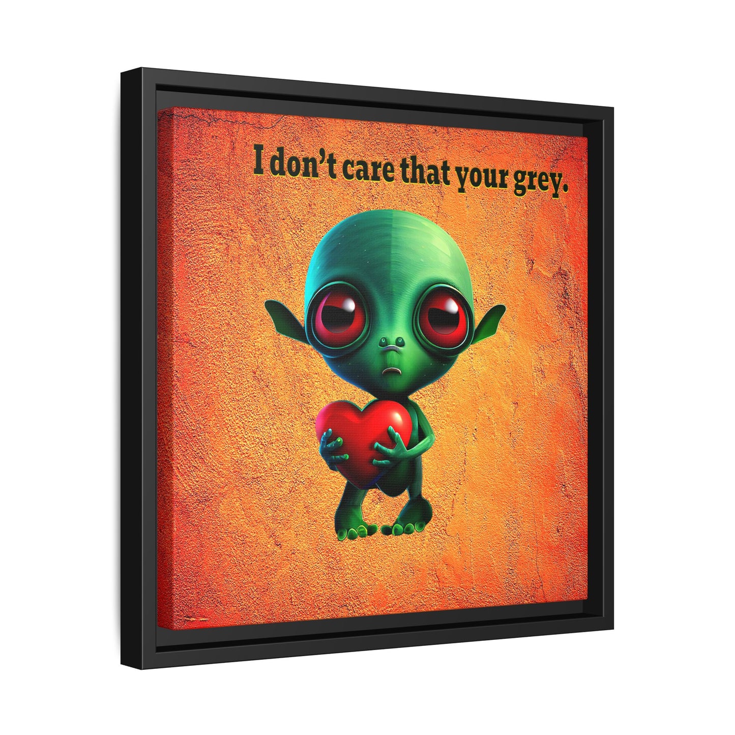 I don't care that your grey - framed canvas art (burnt orange)