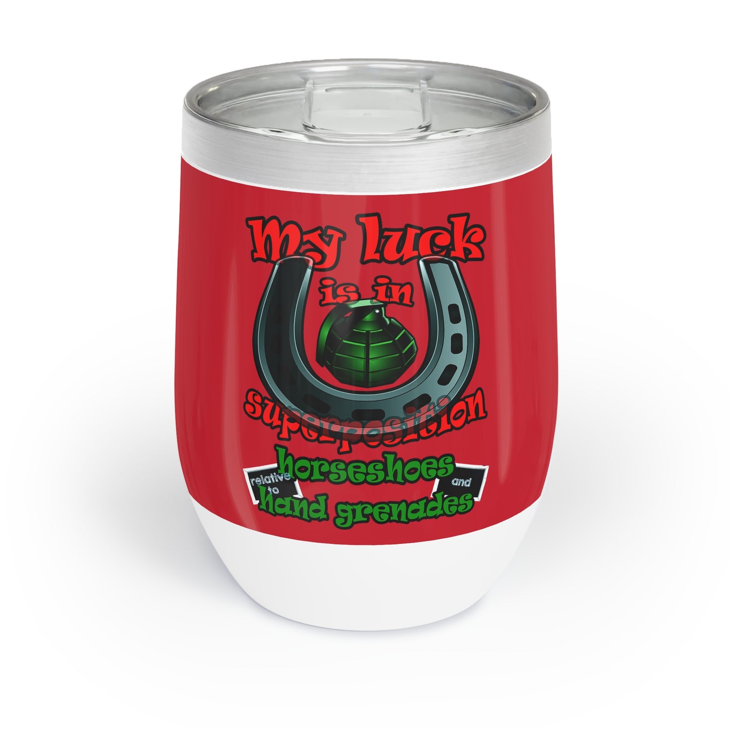 my luck - Chill Wine Tumbler (dark red)