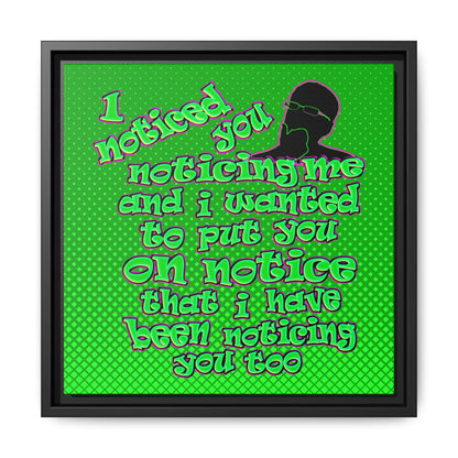 noticed you noticing - framed canvas art (logo green)